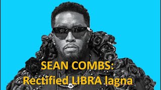 Sean Combs Rectified LIBRA lagna [upl. by Rosane]