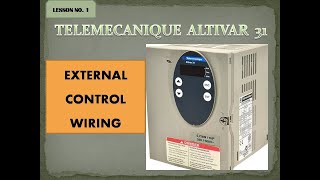 EXTERNAL WIRING SCHNEIDER VFD  EXTERNAL MODE  TELEMECANIQUE ALTIVAR 31 LEARNING LESSON NO 1 [upl. by Luiza]