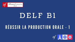 DELF B1  Comment réussir les épreuves de la production orale [upl. by Llechtim]