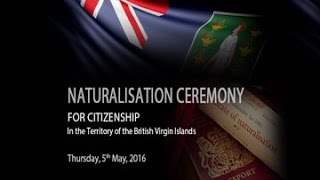 Naturalisation Ceremony For Citizenship In the Territory of the British Vrigin Islands 5 MAY 2016 [upl. by Teria]