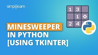 Minesweeper In Python Using Tkinter  Python Game Tutorial  Python Projects  Simplilearn [upl. by Rancell]