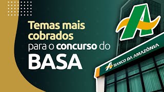 Concurso BASA 2021 temas mais cobrados Técnico Bancário [upl. by Eiblehs]