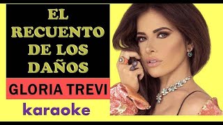 😢 Gloria Trevi  EL RECUENTO DE LOS DAÑOS karaoke 😢 [upl. by Bendix]