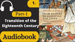 quotFrom Plassey to Partition by Sekher Bandyopadhyayquot  Transition of the Eighteenth Century [upl. by Aniahs]