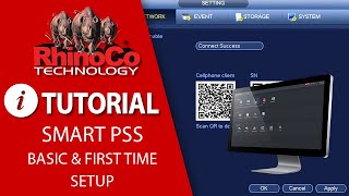 Using SmartPSS  Basics and first time setup [upl. by Arad177]