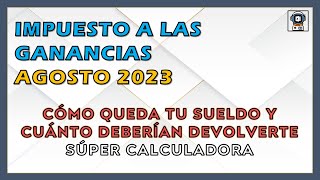 💥 AJUSTE en GANANCIAS AGOSTO 2023 PLANILLAS MENSUAL Y ANUAL para calcular impuesto y sueldo 💥 [upl. by Morris193]