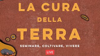 LA CURA della TERRA Come coltivare il suolo Con Cristiano Gallinella 🔴 [upl. by Kurr]