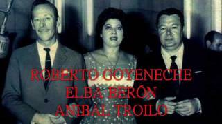 ANIBAL TROILO  ELBA BERÓN  ROBERTO GOYENECHE  COPLAS  TANGO  1962 [upl. by Edualcnaej]