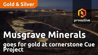 Musgrave Minerals goes for gold at cornerstone Cue Project [upl. by Warwick237]