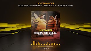 Lichterkinder  Guck mal diese Biene da Mindblast x thisEguy Remix [upl. by Adelaida]