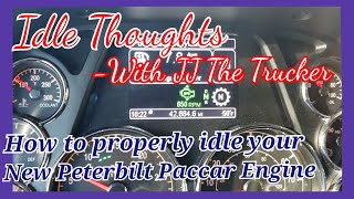 Idle Thoughts  Idling a 2021 Peterbilt 579 Paccar MX13 The Right Way [upl. by Tice]