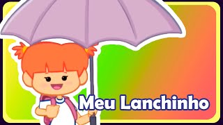 Meu Lanchinho  Música infantil  OFICIAL [upl. by Ajidahk673]