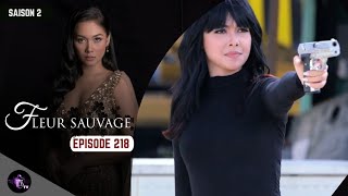 FLEUR SAUVAGE Episode 218 en français  HD [upl. by Linnell414]