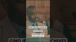 GINO JENNINGS  GINOS BIBLE MACCABEES AND ECCLESIASTICUS ginojennings [upl. by Enuj]