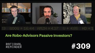 Are RoboAdvisors Passive Investors  Rational Reminder 309 [upl. by Wichman]