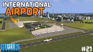 I MADE FIRST BUSIEST INTERNATIONAL AIRPORT IN OUR CITY  CITIES SKYLINES S221 HINDI 2023 [upl. by Brooks816]