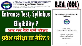 BED ODL ADMISSION FORM 2023  UTTARAKHAND OPEN UNIVERSITY  ENTRANCE TEST  FEE  ELIGIBILITY [upl. by Htenywg668]