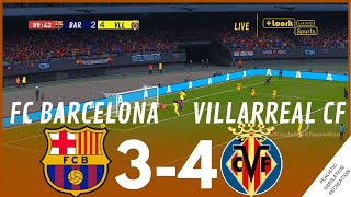 FC Barcelona 34 Villarreal CF  HIGHLIGHTS • Simulación amp Recreación de Video Juego [upl. by Zaria]