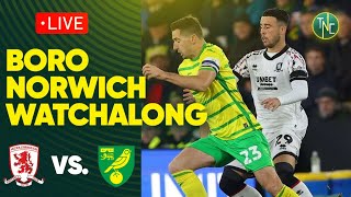 Middlesbrough 31 Norwich City  Live Watchalong  Borja Sainz Red Card [upl. by Leikeze997]