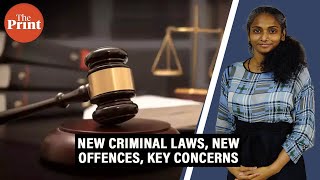 The three new criminal laws — significant changes and key concerns [upl. by Haran]