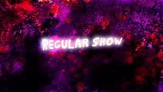 Regular Show  Intro HD [upl. by Lalaj]