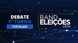 AO VIVO Eleições 2024 Debate na Band dos Candidatos à Prefeitura de Fortaleza 1º Turno [upl. by Stormie]