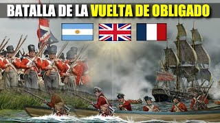 🇦🇷La Batalla de la Vuelta de Obligado 1845 y el Bloqueo Anglofrancés al Rio de la Plata🇫🇷🇬🇧 [upl. by Asert]