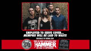 Employed To Serve cover Memphis Will Be Laid To Waste originally by Norma Jean  Metal Hammer [upl. by Bullard666]