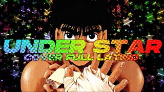 🥊💥 Hajime No Ippo OP 1 Latino Cover  Under Star  Shocking Lemon 💥🥊 [upl. by Liagaba208]