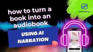 How to Turn Your Book into an Audiobook with Apple Digital Narration amp PublishDrive [upl. by Marra211]