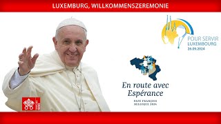 Luxemburg Willkommenszeremonie 26 September 2024 Papst Franziskus [upl. by Vasta]