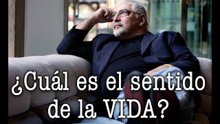 Jorge Bucay  ¿Cuál es el sentido de la vida [upl. by Tatianas]