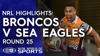 NRL Highlights Brisbane Broncos v Manly Sea Eagles  Round 25 [upl. by Lynnet655]