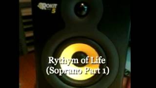 Rhythm of Life  Soprano Part 1 [upl. by Naraa]