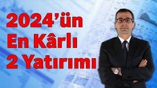 2024ün En Kârlı 2 Yatırımı [upl. by Lemar]