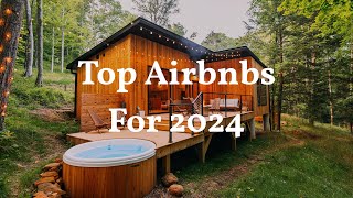 Top 5 Favorite Airbnbs for 2024 [upl. by Knarf382]