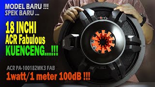 Model Baru ACR Fabulous Spl 100 dB   18 inchi PA 100182Mk3 FAB [upl. by Arimak]