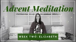 Advent Meditation Week Two [upl. by Zobkiw]