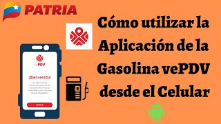 Cómo usar vePDV Aplicación de la Gasolina desde el Celular Plataforma Patria 2020 [upl. by Dilisio]