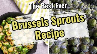 The Best Vegan Brussels sprouts Recipe Ever [upl. by Enylhsa]