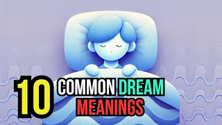 10 Common Dream Meanings You Should NEVER Ignore [upl. by Adnouqal]