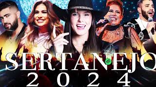 AS MAIS TOCADAS 2024  PLAYLIST SERTANEJO  Top Sertanejo 2024  Top Sertanejo 2024 Mais Tocadas [upl. by Lonergan]