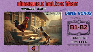 HİKAYELERLE İNGİLİZCE ÖĞRENİN  b1b2  İNGİLİZCE KELİMELER  sıradaki kim [upl. by Ettenal441]