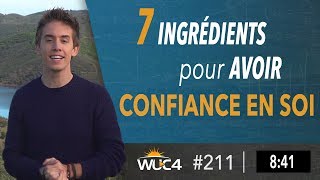 Comment avoir CONFIANCE EN SOI   WUC 211 [upl. by Sucirdor]