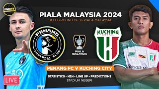 🔴 Info LIVE PENANG FC vs KUCHING CITY FC  Jadual Siaran Langsung Piala Malaysia 2024 Malam ini [upl. by Assilana]