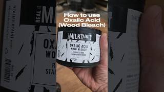 How to Use The Real Milk Paint Co Oxalic AcidWood Bleach diy furniturerefinishing furnitureflip [upl. by Anihpled]