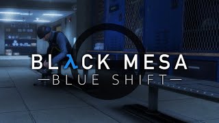 Finishing Black Mesa Blue Shift [upl. by Vijar]