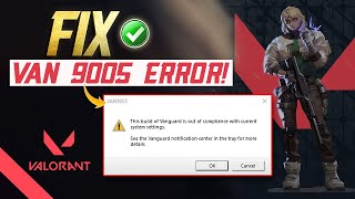 How to Fix Van9005 Error on Valorant on PC  This Build of Vanguard Is Out of Compliance [upl. by Kenley]