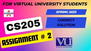 CS205 ASSIGNMENT 2 SOLUTION SPRING 2023  CS205 ASSIGNMENT  2  CS205 ASSIGNMENT NO 2  100 CORRE [upl. by Cormac]