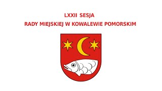 LXXII Sesja Rady Miejskiej w Kowalewie Pomorskim  4 kwietnia 2024 r godz 1400 [upl. by Ursa99]